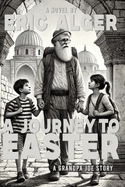 A Journey to Easter: A Grandpa Joe Story (Series)