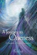 A Journey to Oneness: A Chronicle of Spiritual Emergence
