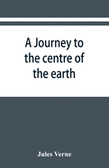 A journey to the centre of the earth