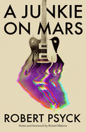 A Junkie on Mars