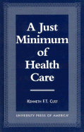 A Just Minimum of Health Care: Selected Texts, Parallel Analysis and Comparative Approach