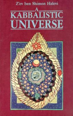 A Kabbalistic Universe - Halevi, Z'Ev Ben Shimon