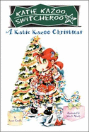 A Katie Kazoo Christmas: A Katie Kazoo Christmas: Super Super Special