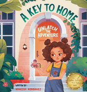 A Key to Home: Unlatch The Adventure