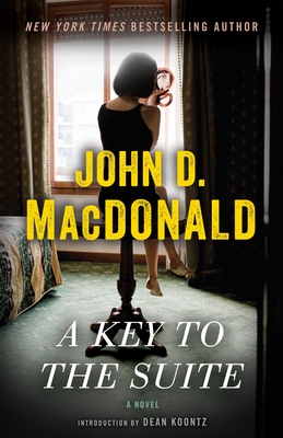 A Key to the Suite - MacDonald, John D, and Koontz, Dean (Introduction by)