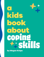 A Kids Book About Coping Skills