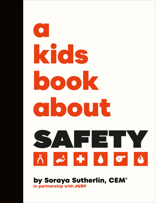 A Kids Book about Safety - Sutherland, Soraya