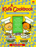 A Kid's Cookbook: Educational and Edible Delights - Kurzweg, Carol