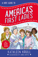 A Kids' Guide to America's First Ladies