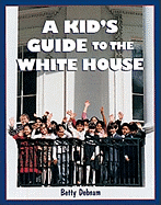 A Kid's Guide to the White House: Is George Washington Upstairs?