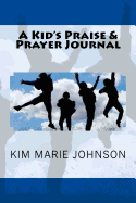 A Kid's Praise & Prayer Journal