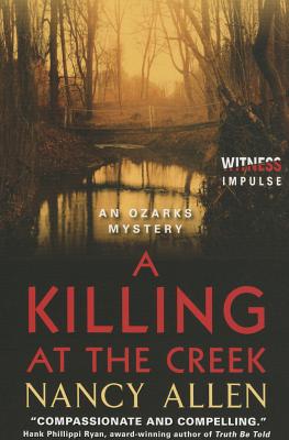 A Killing at the Creek: An Ozarks Mystery - Allen, Nancy