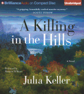 A Killing in the Hills - Keller, Julia, and McManus, Shannon (Read by)