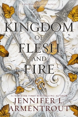 A Kingdom of Flesh and Fire - Armentrout, Jennifer L