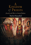 A Kingdom of Priests: Ancestry and Merit in Ancient Judaism