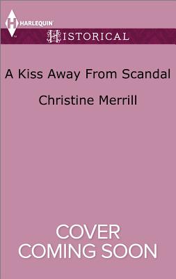 A Kiss Away from Scandal - Merrill, Christine
