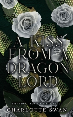 A Kiss From a Dragon Lord - Swan, Charlotte