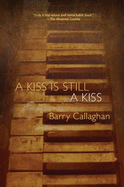 A kiss is still a kiss - Callaghan, Barry