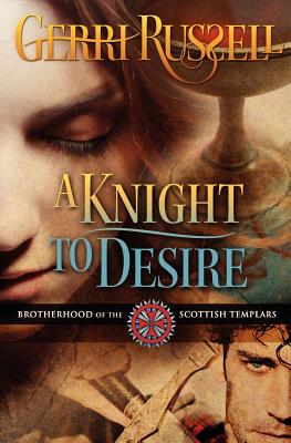 A Knight to Desire - Russell, Gerri