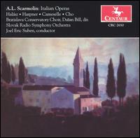 A.L. Scarmolin: Italian Operas - Judith Halsz (soprano); Kyu-Hee Cho (baritone); Maria Harpner (soprano); Pablo Cameselle (tenor);...