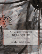 A la recherche de la vrit: Biographie illustre