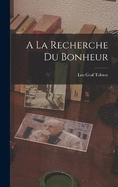 A La Recherche Du Bonheur