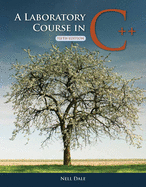 A Laboratory Course in C++: .
