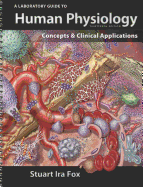 A Laboratory Guide to Human Physiology: Concepts and Clinical Applications