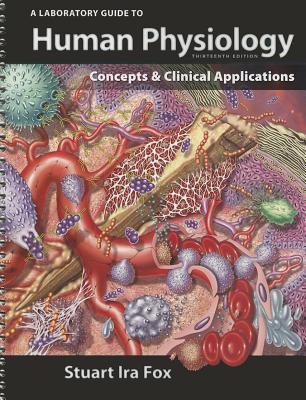 A Laboratory Guide to Human Physiology: Concepts and Clinical Applications - Fox, Stuart