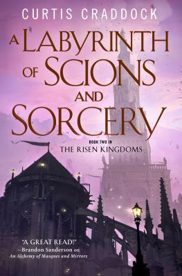 A Labyrinth of Scions and Sorcery: Book Two in the Risen Kingdoms - Craddock, Curtis