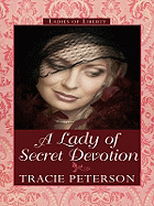 A Lady of Secret Devotion