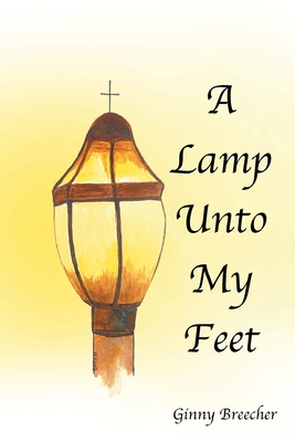 A Lamp Unto My Feet - Breecher, Ginny