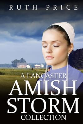 A Lancaster Amish Storm Collection - Price, Ruth