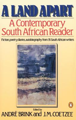A Land Apart: A Contemporary South African Reader - Various, and Brink, Andre, and Coetzee, J M (Editor)