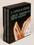 A Lange & Sohne - Great Timepieces from Saxony: Volume 1 and 2