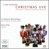 A Late Romantic Christmas Eve - Elena Fink (soprano); Giuseppe Ornati (cello maker); Le Quatuor Romantique; Wasja Ninow (violin)