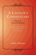 A Layman's Commentary: General Epistles