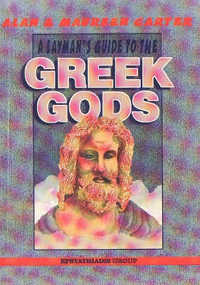 A Layman's Guide to the Greek Gods - Carter, Alan, and Carter, Maureen