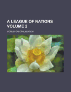 A League of Nations Volume 2