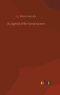 A Legend of the Great Queen