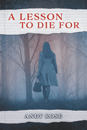 A Lesson to Die for: Volume 2