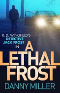 A Lethal Frost: DI Jack Frost series 5