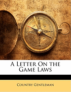 A Letter on the Game Laws