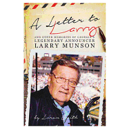 A Letter to Larry: And Other Memories of Georgia's Legendary Announcer