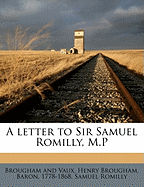 A Letter to Sir Samuel Romilly, M.P