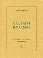 A Levant Journal - Seferis, George
