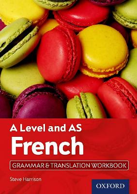 A Level and AS French Grammar & Translation Workbook - Harrison, Steve