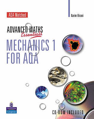 A Level Maths Essentials Mechanics 1 for AQA Book and CD-ROM - Hirani, Karim