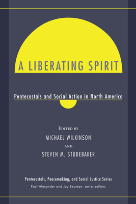 A Liberating Spirit - Wilkinson, Michael (Editor), and Studebaker, Steven M (Editor)
