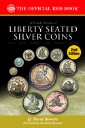 A Liberty Seated Silver Coins: History, Rarity, Grading, Values, Patterns, Varieties